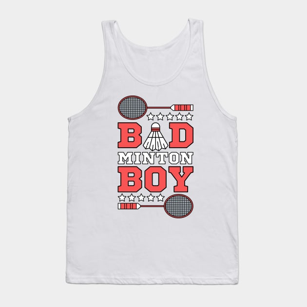 Bad Boy Badminton Boy - Badminton Puns Man Player Sport Funny Shuttlecock Racket Tank Top by Millusti